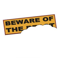 beware-of-the-sign.jpg BEWARE OF THE BEAST - FUNNY SIGN