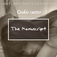 TheManuscriptCookie.png Taylor Swift TTPD "The Manuscript" Cookie cutter