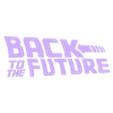 Logo_BACKTOTHEFUTURE.stl Letters and Numbers BACK TO THE FUTURE Letters and Numbers | Logo