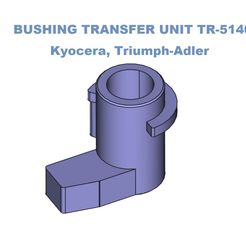 Tuleja_page-0001.jpg Archivo STL Casquillo de reparación Correa de transferencia TR-5140 KYOCERA, TRIUMPH-ADLER・Design para impresora 3D para descargar