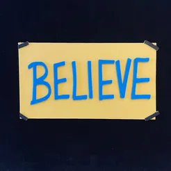 Believe-Pic-1.webp Fichier STL Panneau "Believe" inspiré du Ted Lasso - Modèle imprimé en 3D・Modèle à télécharger et à imprimer en 3D