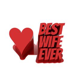 untitled.245.jpg Archivo STL Best Wife Ever - Regalo para esposa・Objeto para impresora 3D para descargar