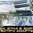 UNW-P90-ETHA-2-P90TIPX-P90.jpg UNW P90: ETHA2, EMEK, EMF100 with EMC kit P90TIPX adapter