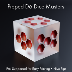 Pipped Dé Dice Masters Pre-Supported for Easy Printing * Hive Pips Dice Masters - Sharp-Edged Hive Pipped D6 - Pre-Supported
