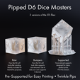 Pipped Dé Dice Masters 3 versions of the STL files: Raw Bumpers Supported How the Dé will How the Dé will Hand-placed supports look after sanding. look after supports designed for clean, NColial alate iol =to cols are removed. Use to perfect prints. illustrative purposes. add your own supports Print this version. it desired. Pre-Supported for Easy Printing * Twinkle Pips Dice Masters - Sharp-Edged Twinkle Pipped D6 - Pre-Supported