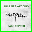 MR_MRS_CAKE_TOPPER.png MR & MRS WEDDING CAKE TOPPER