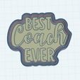 Best-Coach-Ever.jpg 🏆 BESTER TRAINER ALLER ZEITEN AUSSTECHER - SPORTTRAINER WERTSCHÄTZUNG TEAM GESCHENK BACKEN WERKZEUG | 3D GEDRUCKT STL DATEI FÜR TRAINER GESCHENKE