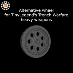 GM_HeavyWeaponWheel_TinyLegend.png Free STL file Alt wheel for TinyLegend's heavy weapons・3D print model to download