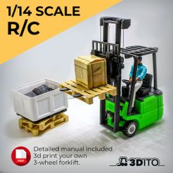 1/14 SCALE R/C Detailed manual included 3d print your own 3-wheel forklift. RS 3DITO Download file 1:14 RC 3-Wheel Forklift • 3D printer template, 3DITO