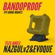 FlexAngle_Bandoproof_Zeichenfläche-1-11.png BANDOPROOF // FLEXANGLE ADAPTER // Nazgul-v2 & Evoque