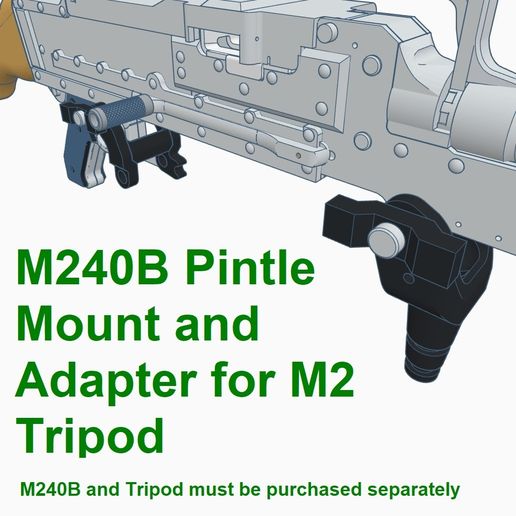 🔫 M240D Pintle and Adapter for M2(M122) Tripod・ 3D File