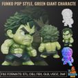 1.jpg Funko Pop Style, Green Giant Character 3D Print File
