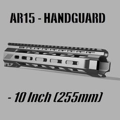 10Inch_Title_Kryt.jpg Файл STL AR15/M4 Handguard 10 дюймов - MLOK・3D-печать дизайна для загрузки