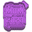2023-1.png Proud Mom of a Class of 2023 Graduate FRESHIE MOLD - SILICONE MOLD BOX
