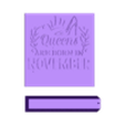 Queens born in November.stl Плакетка "Королевы июля" с подставкой Плюс файлы для всех остальных месяцев года
