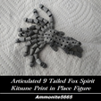 fx7.png Articulated 9 Tailed Fox Spirit Kitsune Print in Place