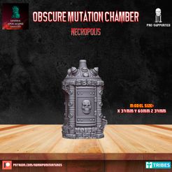 720X720-obscuremutration.jpg 3D file Obscure Mutation Chamber (Pre-supported & Hollowed)・3D printing idea to download