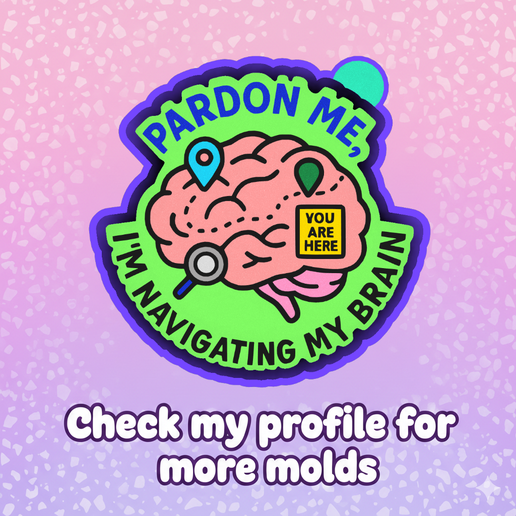 🧠✨ Pardon Me I Am Navigating My Mind – Freshie, Resin & Candle Mold ✨