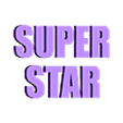 Trophy Text - Super Star.stl Trophy Awards