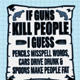 Screenshot-2023-10-25-160459.png If Guns Kill people, Cars Drive Drunk Funny sign with Dual extrusion option