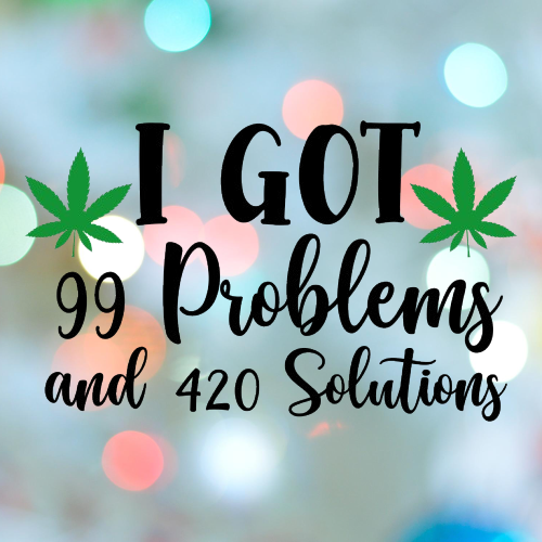🍪 420 Stamp i Got 99 Problems Cookie Cutter・ STL File for 3D printing・Cults