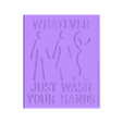 whatever just wash your hands flat (1).stl Whatever just wash your hands Funny wall sign, Dual extruder, Home decor, Bathroom sign