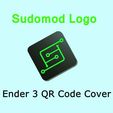 sudomodender3capfinal_v1edit.jpg Sudomod Creality Ender 3 QR Code Cover