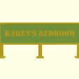 karen's bedroom.JPG Your Message Here! - OpenScad Custom Display Sign