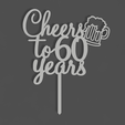 Cheers To 60 Years v1.png Cheers To 60 Years Cake Topper
