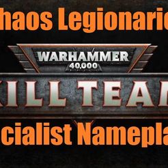 CL-Kill-Team.jpg Chaos Legionaries Killteam Specialist Nameplates