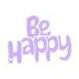 be happy fond blanc 1.stl Illuminated sign Be happy