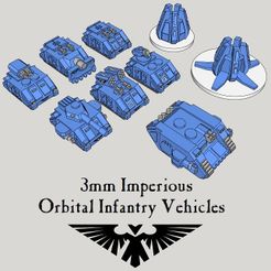 1-3mm-Orb-Inf-Group.jpg 3mm Imperious Orbital Infantry Vehicles