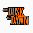 Screenshot-2024-03-10-211912.png 2x FROM DUSK TILL DAWN V2 Logo Display by MANIACMANCAVE3D