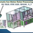 01-CF.jpg Automatic Fan Motor Rotor Assembly Line 3D CAD Model