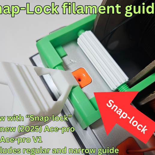 g10.png SNAP-LOCK ACE PRO FILAMENT GUIDES