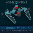 MODEL @)WERKS TIE DRONE MODEL KIT 3D Downloadable STL Files. 1/72 Scale Full Model Kit. Tie Drone 1/72 Scale Tie Fighter