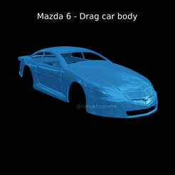 Nuevo-proyecto-99.png Fichier STL Mazda 6 - Carrosserie de voiture de dragster・Modèle à télécharger et à imprimer en 3D