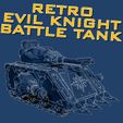 Thumnail.jpg Retro Evil Knight Battle Tank
