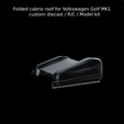 New-Project-2021-08-11T160358.351.png Folded cabrio roof for Volkswagen Golf MK1 custom diecast / R/C / Model kit