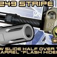 UnW-over-HALF-the-barrel-flash-hider-M249-Stripe.jpg UNW M249 stripe slide over Half the barrel “flash hider” for paintball