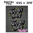 Digital-File.png Halloween Spooky Babe Saying Svg stl 3mf / halloween wall art/ magnet/ girl/ decor / office decor
