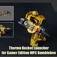 ThermoRocketLauncher_FS.jpg Thermo Rocket Launcher for Transformers Gamer Edition WFC Bumblebee