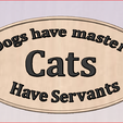 pic-1.png Cats Have Servants Sign