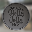 Just-a-Holly-Jolly-Mess-Flip.png "Just a Holly Jolly Mess" Cookie Cutter and Stamp - Embrace the Merry Chaos!