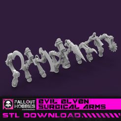 / HOBBIES: ummm (1/4/4//L//.//ie STL file Evil Elven Surgical Arms・3D printer model to download, FalloutHobbies