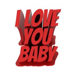 untitled.360.jpg I love you baby - 3D Text