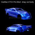 Nuevo-proyecto-2021-12-20T164416.649.png Cadillac CTS-V Pro Mod - drag car body