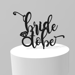 bride_to_be1.png STL file Cake topper bride to be・3D printable model to download