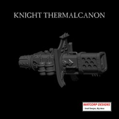 11-2.jpg 3D file Knight Scale thermal Cannon・3D printer model to download