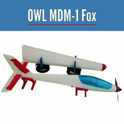 1.-MDM-1-Fox.jpg Archivo 3D gratis OWL MDM-1 Fox・Plan para descargar y imprimir en 3D